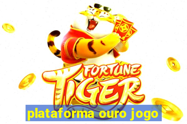 plataforma ouro jogo